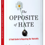 The Opposite of Hate: A Field Guide to Repairing Our Humanity by Sally Kohn - Hardback