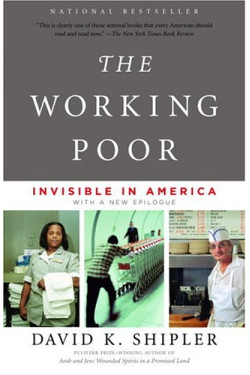 The Working Poor: Invisible in America by Shipler, David K.