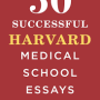 50 Successful Harvard Medical School Essays by Staff of The Harvard Crimson