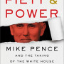 Piety & Power: Mike Pence and the Taking of the White House by LoBianco, Tom-Paperback