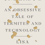 Underbug: An Obsessive Tale of Termites and Technology by Margonelli, Lisa-Hardback