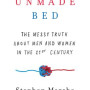 The Unmade Bed: The Messy Truth About Men and Women in the Twenty-first Century by Marche, Stephen-Hardback