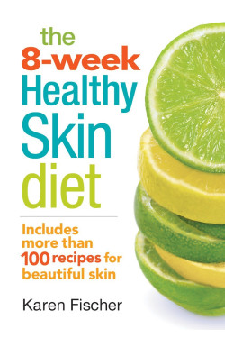 The 8-Week Healthy Skin Diet by Fischer, Karen