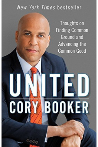 United: Thoughts on Finding Common Ground and Advancing the Common Good by Cory Booker - Paperback