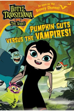 Pumpkin Guts Versus the Vampires (Hotel Transylvania: The Series) by Shaw, Natalie - Paperback