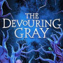 The Devouring Gray (The Devouring Gray, Bk. 1) by Herman, Christine Lynn