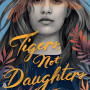 Tigers, Not Daughters by Mabry, Samantha-Hardcover