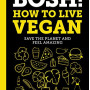 Bosh!: How to Live Vegan by Firth, Henry Theasby, Ian