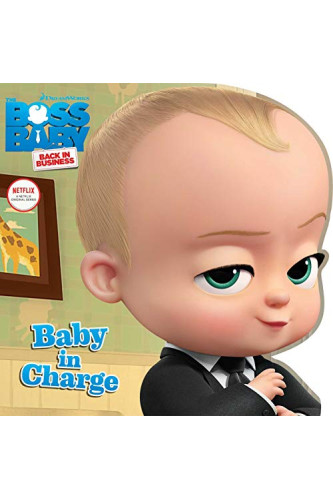 Baby in Charge (The Boss: Back in Business) by Testa, Maggie