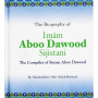 The Biography of Imam Aboo Dawood Sijistani by Salah Ud Din Ali Abdul Maujood - Hardback