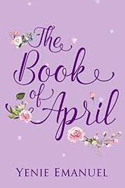 The Book of April by Yenie Emanuel