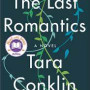 The Last Romantics  by Conklin, Tara-Hardback