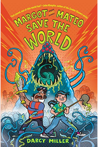 Margot and Mateo Save the World by Miller, Darcy-Hardback