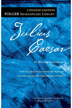 Julius Caesar (FOLGER SHAKESPEARE LIBRARY) by Shakespeare, William Mowat, Barbara A. (Edt) Werstine, Paul (Edt) - Paperback