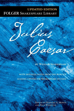 Julius Caesar (FOLGER SHAKESPEARE LIBRARY) by Shakespeare, William Mowat, Barbara A. (Edt) Werstine, Paul (Edt) - Paperback
