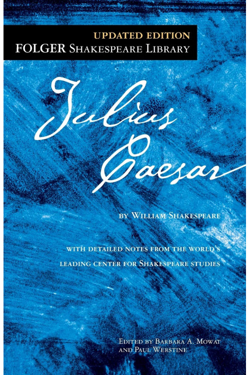 Julius Caesar (FOLGER SHAKESPEARE LIBRARY) by Shakespeare, William Mowat, Barbara A. (Edt) Werstine, Paul (Edt) - Paperback
