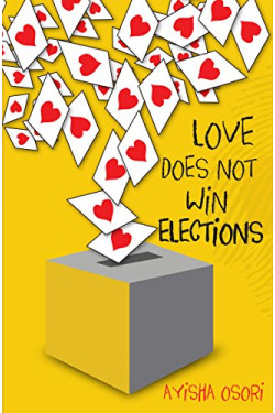 Love Does Not Win Elections by Ayisha Osori - Paperback