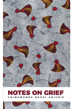 Notes on Grief by Adichie, Chimamanda Ngozi 