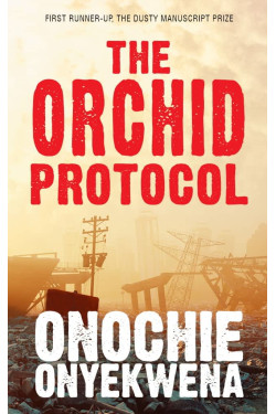 The Orchid Protocol By: Onochie Onyekwena - Paperback