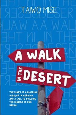 A Walk in the Dessert by Taiwo Mise- Paperback