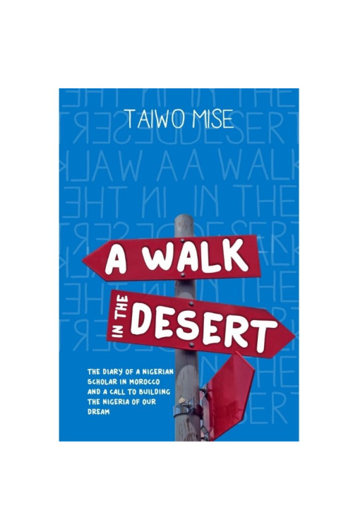 A Walk in the Dessert by Taiwo Mise- Paperback