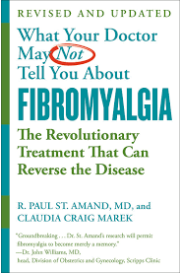 What Your Doctor May Not Tell You About Fibromyalgia: The Revolutionary Treatment That Can Reverse the Disease by Marek, Claudia Craig