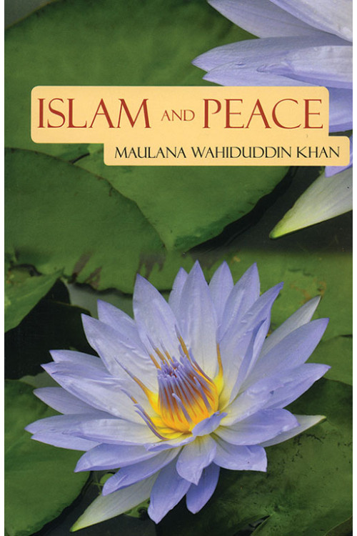 Islam and Peace by Maulana Wahiduddin Khan