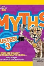 Myths Busted! 3 (National Geographic Kids) by Krieger, Emily