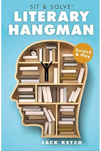 Literary Hangman Scratch & Play (Sit & Solve) by Ketch, Jack