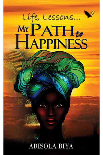 My Path to Happiness by Abisola Biya 