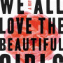 We All Love the Beautiful Girls by Proulx, Joanne-Hardback