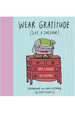 Wear Gratitude (Like A Sweater) by Talan, Susa-Harback