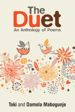 The Duet An Anthology Of Poems By Toki Mabogunje & Damola Mabogunje