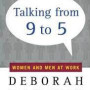 Talking from 9 to 5 by Tannen, Deborah-Paperback