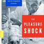 The Pleasure Shock: The Rise of Deep Brain Stimulation and Its Forgotten Inventor by Frank, Lone