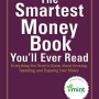 The Smartest Money Book You'll Ever Read: Everything You Need to Know About Growing, Spending, and Enjoying Your Money Daniel R. Solin - Paperback
