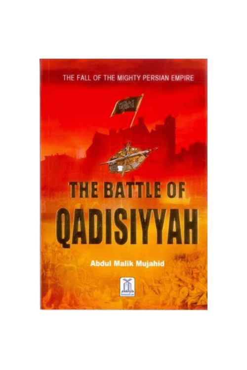 The Battle Of Qadisiyyah by Abdul Malik Mujahid - Paperback