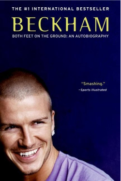 Beckham Both Feet on the Ground: An Autobiography by David Beckham And Tom Watt - Paperback