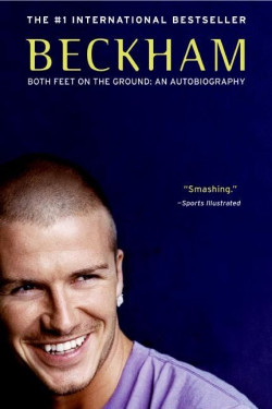 Beckham Both Feet on the Ground: An Autobiography by David Beckham And Tom Watt - Paperback