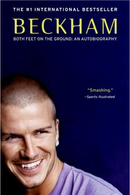 Beckham Both Feet on the Ground: An Autobiography by David Beckham And Tom Watt - Paperback