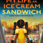 My Life as an Ice Cream Sandwich by Zoboi, Ibi-Hardback