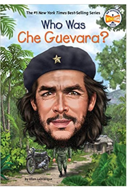 Who Was Che Guevara? by Ellen Labrecque - Hardback