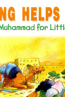 A King Helps Out (Prophet Muhammad for Little Hearts) by Saniyasnain Khan - Paperback