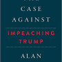 The Case Against Impeaching Trump by Alan Dershowitz- Hardback