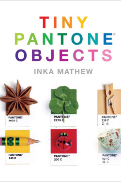 Tiny PANTONE Objects by Inka Mathew - Hardback