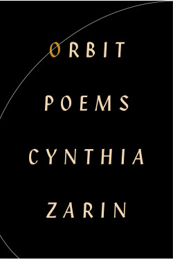 Orbit: Poems by Cynthia Zarin - Hardback