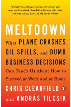 Meltdown by Chris Clearfield and Andras Tilcsik - Paperback