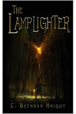 The Lamplighter by C. Brennan Knight- Paperback