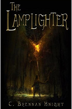 The Lamplighter by C. Brennan Knight- Paperback