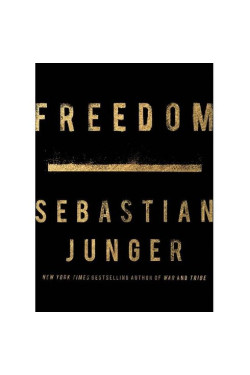 Freedom by Sebastian Junger- hardback